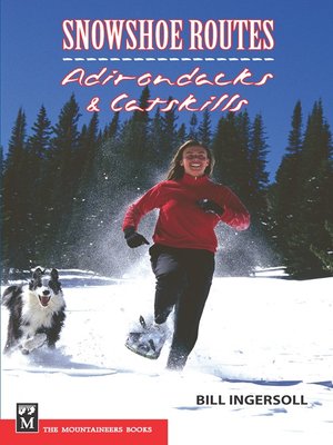 cover image of Snowshoe Routes: Adirondacks & Catskills